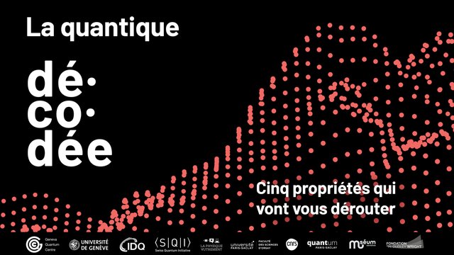 La quantique décodée opens in Geneva