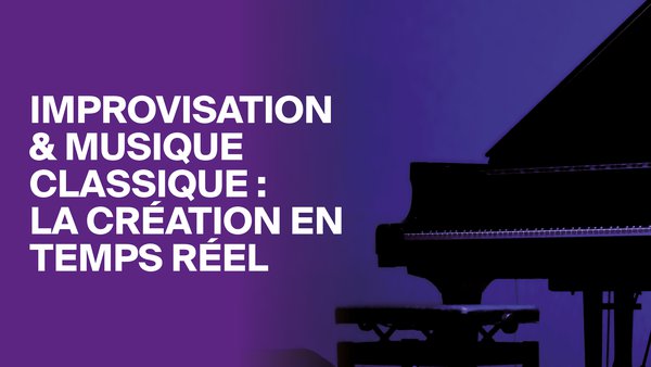 Improvisation & musique classique - CONCERT-DÉMONSTRATION