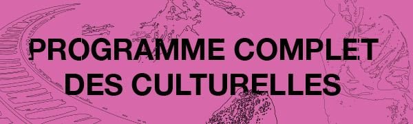 Programme complet des Culturelles